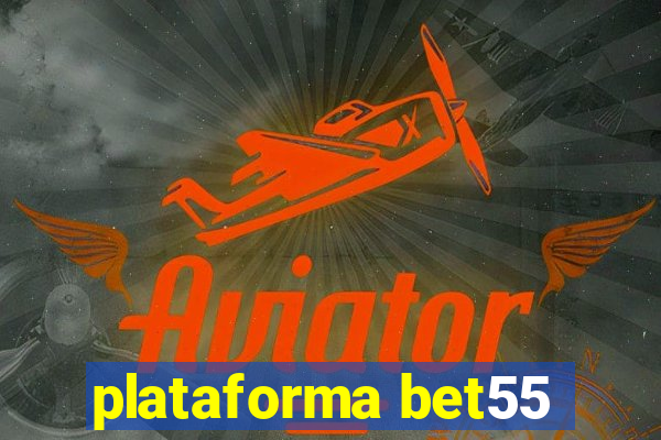 plataforma bet55